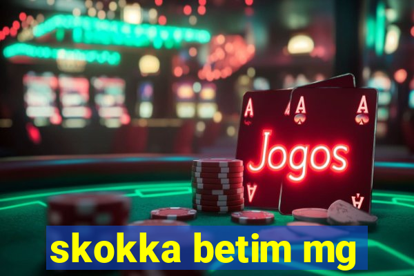 skokka betim mg